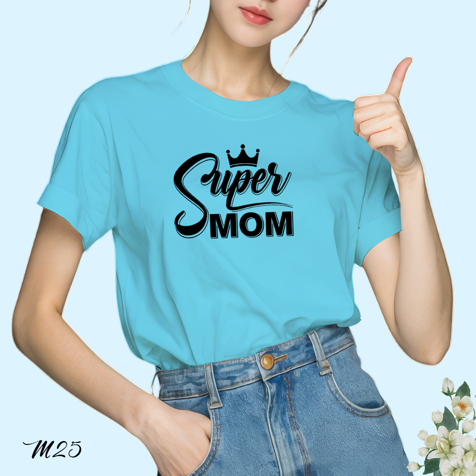 เสื้อยืดสีฟ้าวันแม่ สกรีนลาย SUPER MOM M25 เนื้อผ้าโพลีเอสเตอร์ 100% นุ่มใส่สบาย 12 สิงหาคม