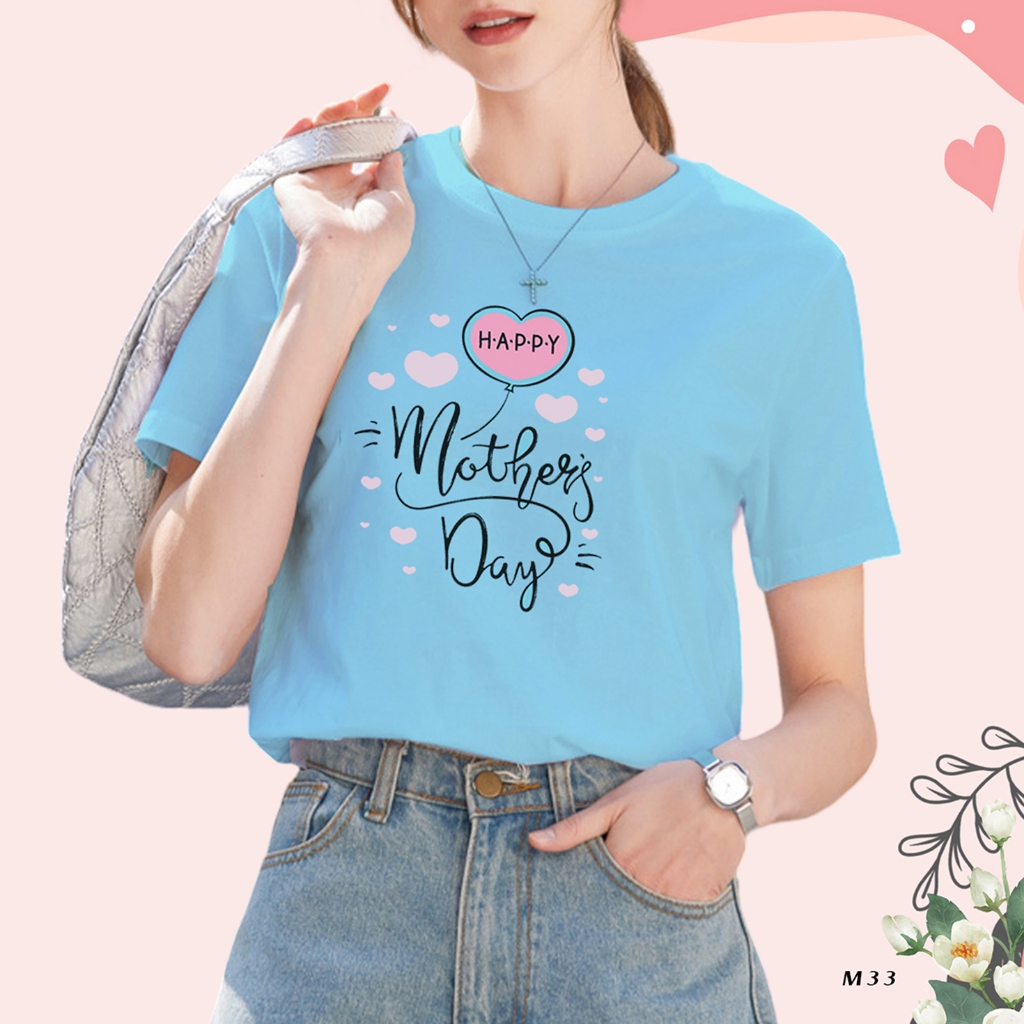 เสื้อยืดสีฟ้าวันแม่ สกรีนลาย Happy Mother's Day M33A โพลีเอสเตอร์ 100% ตรงปก 12 สิงหาคม BKscreenshirts