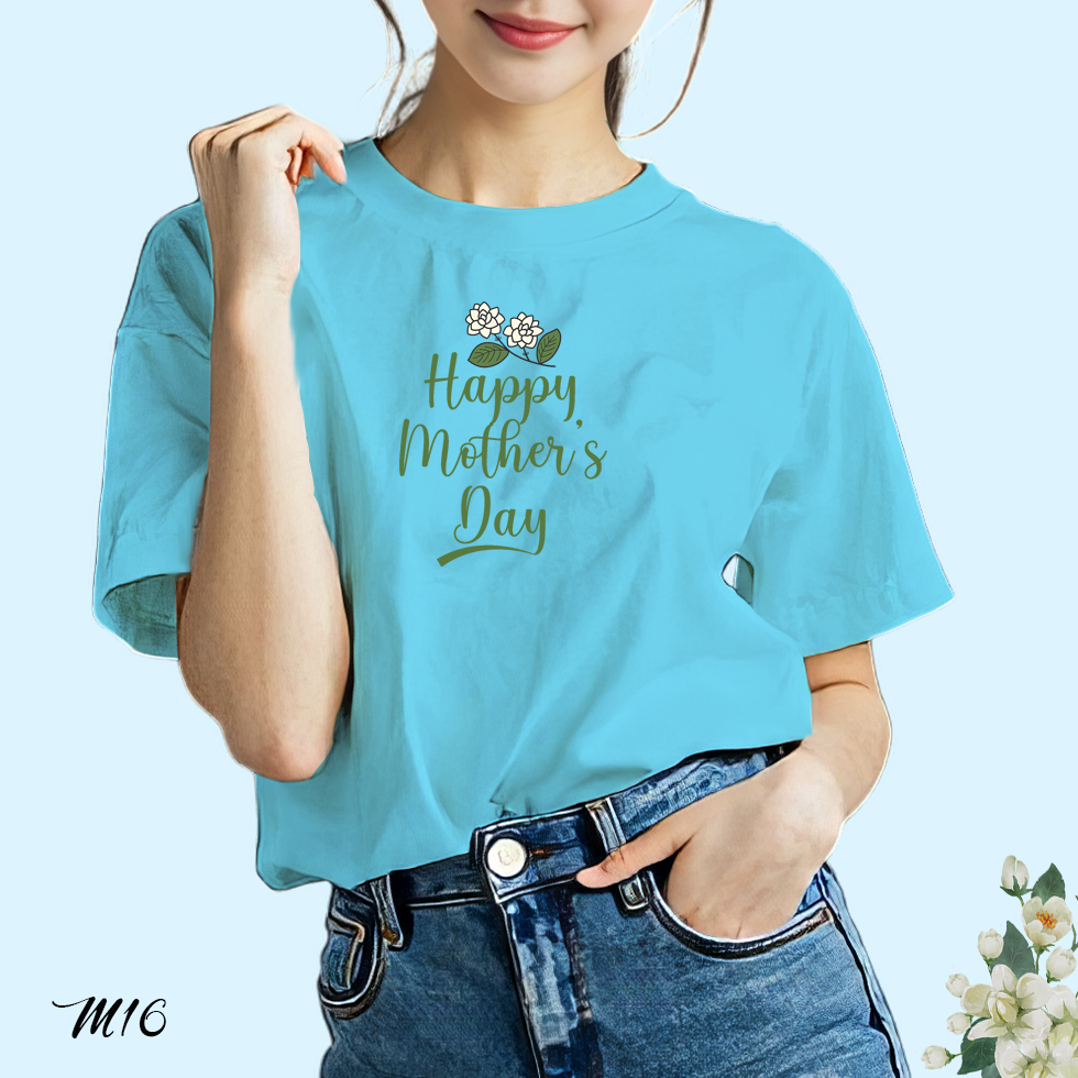 เสื้อยืดสีฟ้าวันแม่ สกรีนลาย Happy Mother's Day M16 เนื้อผ้าโพลีเอสเตอร์ 100% นุ่มใส่สบาย 12 สิงหาคม