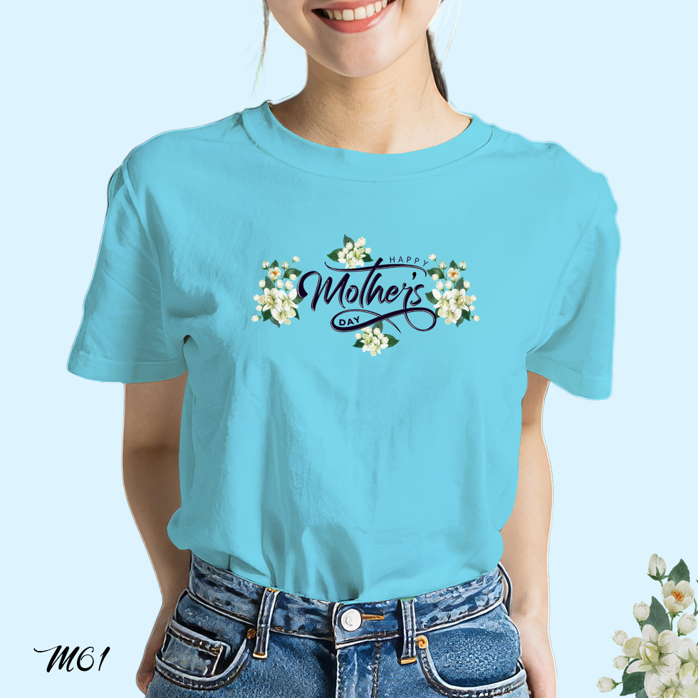 เสื้อยืดสีฟ้าวันแม่ สกรีนลาย Happy Mother's Day M61 เนื้อผ้าโพลีเอสเตอร์ 100% นุ่มใส่สบาย