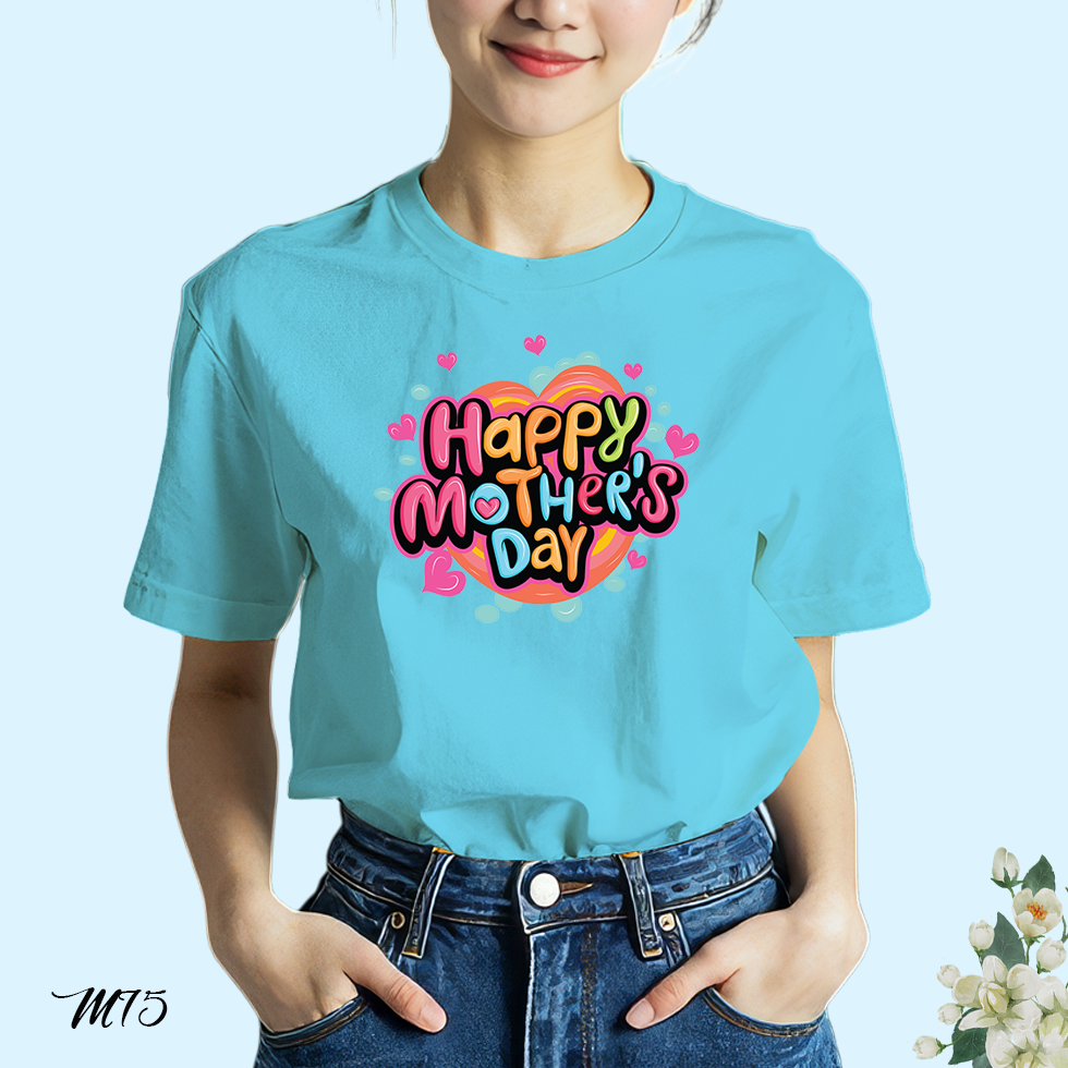 เสื้อยืดสีฟ้าวันแม่ สกรีนลาย Happy Mother Day M75 โพลีเอสเตอร์ 100% ตรงปก วันแม่ 12 สิงหาคม