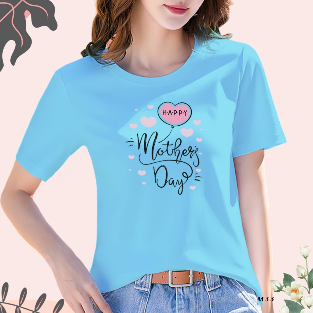 เสื้อยืดสีฟ้าวันแม่ สกรีนลาย Happy Mother's Day M33B โพลีเอสเตอร์ 100% ตรงปก