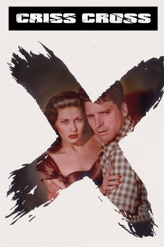 หนังฟิล์มนัวร์ยอดเยี่ยมตลอดกาล # 32 : Criss Cross [1949] - เสียงอังกฤษ / บรรยายอังกฤษ